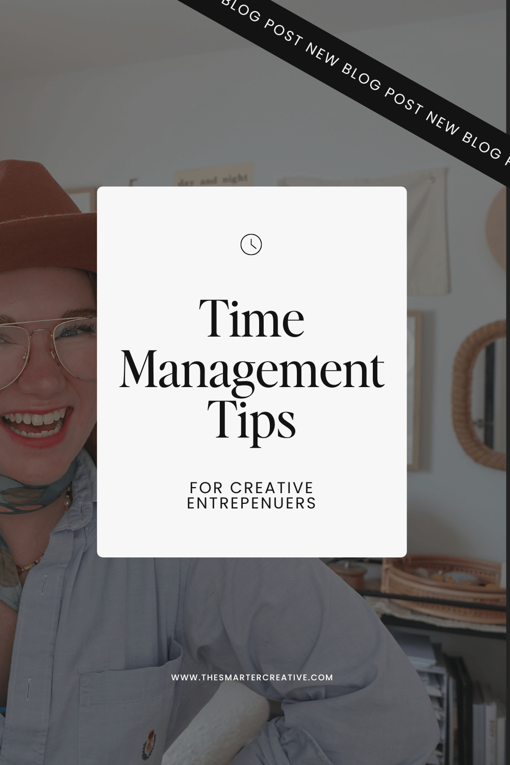 The image is a graphic promoting a blog post about time management tips for creative entrepreneurs. It features a gradient background of blue, pink, and orange, with the text "Time Management Tips For Creative Entrepreneurs" in white. The website URL "www.thesmartercreative.com" is also included at the bottom of the gr