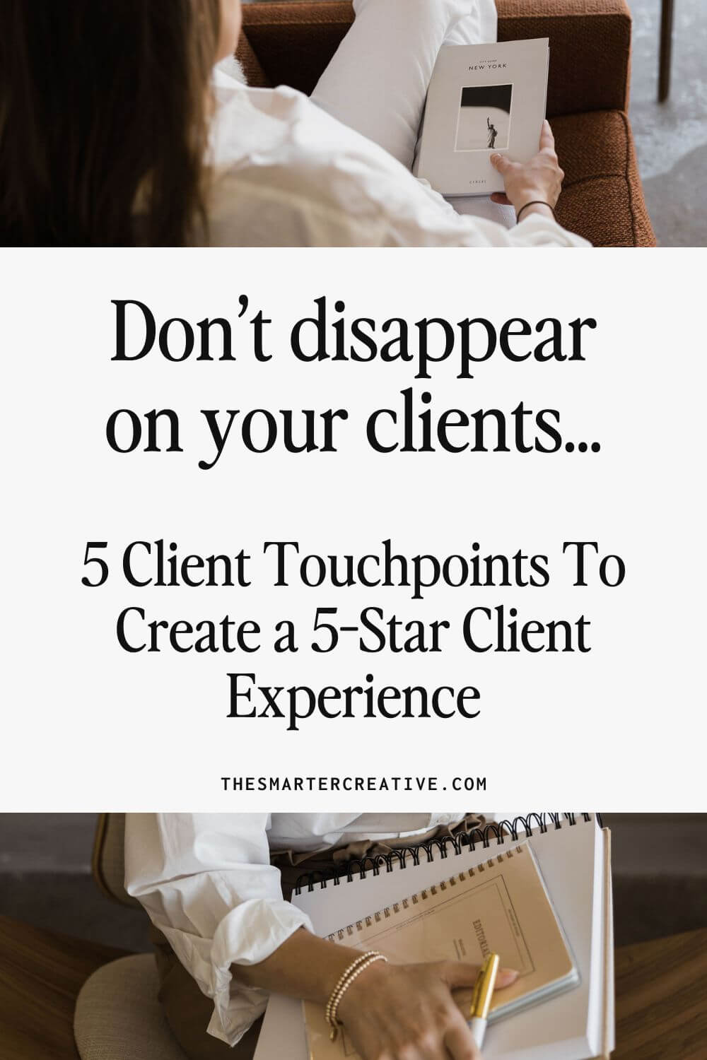 Don’t disappear on your clients... 5 Client Touchpoints To Create a 5-Star Client Experience